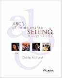ABC`s of Relationship Selling w/ACT! Express CD-ROM (Mcgraw-Hill/Irwin Series in Marketing)