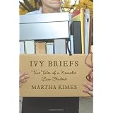 Ivy Briefs: True Tales of a Neurotic Law Student