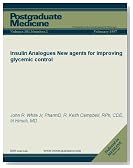 Insulin Analogues: New agents for improving glycemic control (Postgraduate Medicine)