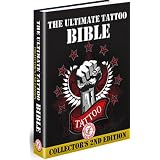 The Ultimate Tattoo Bible : Collector's 2nd Edition