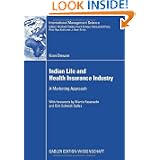 Indian Life and Health Insurance Industry: A Marketing Approach'