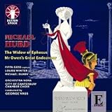Michael Hurd - The Widow of Ephesus & Mr Owen`s Great Endeavour