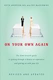 Buy : On Your Own Again: The Down-to-Earth Guide to Getting Through a Divorce or Separation and Getting on with Your Life