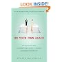On Your Own Again: The Down-to-Earth Guide to Getting Through a Divorce or Separation and Getting on with Your Life
