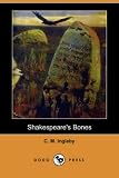  : Shakespeare's Bones (Dodo Press)