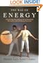 The Way of Energy:  Mastering the Chinese Art of Internal Strength with Chi Kung Exercise (A Gaia Original)