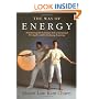 The Way of Energy:  Mastering the Chinese Art of Internal Strength with Chi Kung Exercise (A Gaia Original)