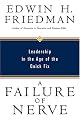 A failure of nerve: Leadership in the age of the quick fix : an edited manuscript