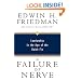 A Failure of Nerve: Leadership in the Age of the Quick Fix