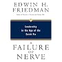 A Failure of Nerve: Leadership in the Age of the Quick Fix