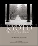 Kyoto: The Forest Within the Gate