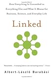 Linked : how everything is connected to everything else and what it means for business, science, and everyday life