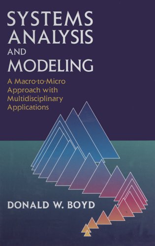 Systems Analysis and Modeling: A Macro-to-Micro Approach with Multidisciplinary Applications