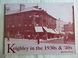 Keighley in the 1930s & '40s
