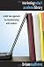 Marketing Today's Academic Library: A Bold New Approach to Communicating With Students