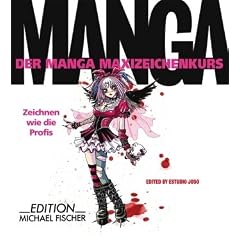 Der Manga Maxizeichenkurs: Zeichnen wie die Profis