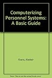 Computerizing personnel systems : a basic guide