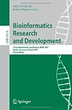 Bioinformatics Research and Development: First International Conference, BIRD 2007, Berlin, Germany, March 12-14, 2007, Proceedings (Lecture Notes in ... Science / Lecture Notes in Bioinformatics)