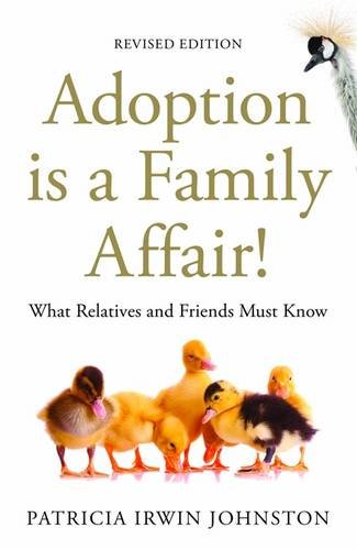 adoption is a family affair what relatives and friends must know revised edition