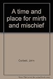 A time and place for mirth and mischief