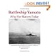 Battleship YAMATO: Why She Matters Today