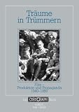 Produkt-Bild: Tr&auml;ume in Tr&uuml;mmern: Film - Produktion und Propaganda in Europa 1940-1950