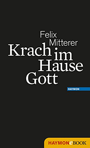 Krach im Hause Gott: Modernes Mysterienspiel (German Edition)