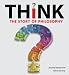Think!: The Story of Philosophy