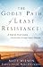 The Godly Path of Least Resistance: A Step By Step Guide for Living by the Lord's Prayer