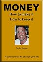 MONEY   How to make it and How to keep it