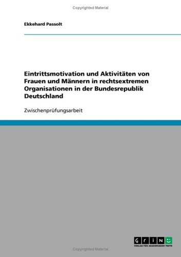 Eintrittsmotivation und Aktivit�ten von Frauen und M�nnern in rechtsextremen Organisationen in der Bundesrepublik Deutschland