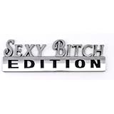 Chrome Sexy Bitch Edition Emblem Made in USA