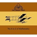 The A to Z of Mathematics