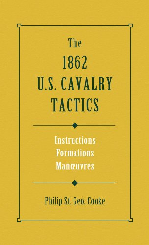 1862 U. S. Cavalry Tactics (Stackpole Military Classic)