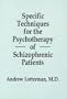 Specific Techniques for the Psychotherapy of Schizophrenic Patients