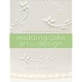 Wedding Cake Art and Design: A Professional Approach by Toba M. Garrett