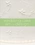 Wedding Cake Art and Design: A Professional Approach
