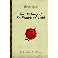 The Writings of St. Francis of Assisi: (Forgotten Books)