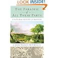 The Paradise of All These Parts: A Natural History of Boston by  John Hanson Mitchell