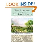 The Paradise of All These Parts: A Natural History of Boston by  John Hanson Mitchell