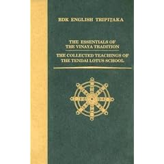 The Essentials of the Vinaya Tradition  & Collected Teachings of the Tendai Lotus School (Bdk English Tripitaka Translation Series)