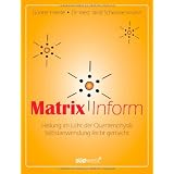 Matrix Inform: Heilung im Licht der Quantenphysik - Selbstanwendung leicht gemachtvon "G�nter Heede"