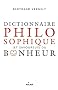 Dictionnaire philosophique du bonheur