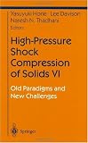 High-Pressure Shock Compression of Solids VI (Shock Wave and High Pressure Phenomena) (v. 6)