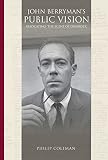 John Berryman's public vision : relocating 