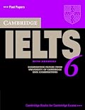 Cambridge IELTS 6 Student's Book with answers: Examination papers from University of Cambridge ESOL Examinations (Cambridge Books for Cambridge Exams)