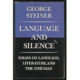 language and silence essays on language literature and the inhuman