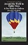 Around the World in Eighty Days & Five Weeks in a Balloon (Wordsworth Classics): AND Five Weeks in a Balloon