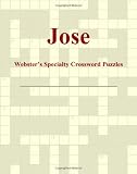 Jose - Webster's Specialty Crossword Puzzles