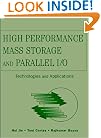 High Performance Mass Storage and Parallel I/O: Technologies and Applications